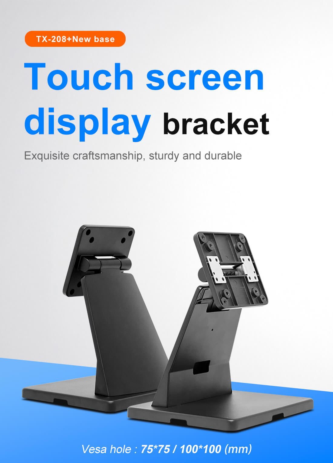 TX-208 touch screen display bracket